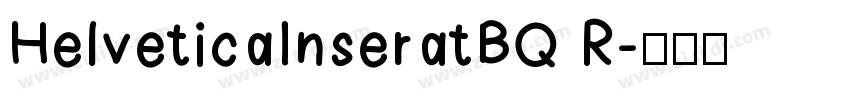 HelveticaInseratBQ R字体转换